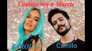 Camilo Feat KAROL G - CONTIGO VOY A MUERTE (Video Official)