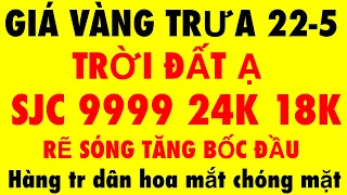 Giá vàng 9999 mới nhất hôm nay 22-5-2024 - giá vàng hôm nay - giá vàng 9999 - giá vàng 9999 mới nhất