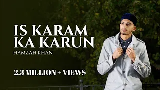 Is Karam Ka Karun Shukar Kaise Ada | Hamzah Khan | Official Video