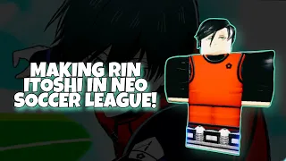 How to make Rin Itoshi in Neo Soccer League!? | Roblox