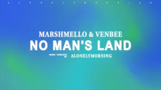 Marshmello x venbee - No Man's Land (Lyrics)