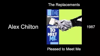 The Replacements - Alex Chilton - Pleased to Meet Me [1987]