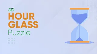 Hour Glass | Puzzle