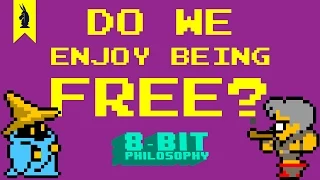 Do We Enjoy Being Free? (Final Fantasy + Sartre) - 8-Bit Philosophy
