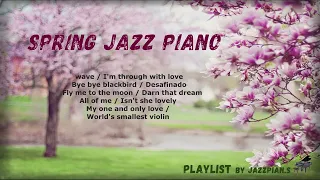 Playlist]Spring Jazz Piano/봄에 듣기 좋은 편안 & 발랄한 재즈피아노곡 모음