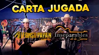 Alfonso Payan y Asociados y Los Inseparables de la sierra Carta Jugada