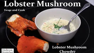 Lobster Mushroom Chowder- Forage and Cook- Forest to Table