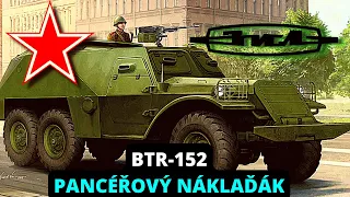 BTR-152, PANCÉŘOVANÝ NÁKLAĎÁK🚩🚛...v jednoduchosti je síla...