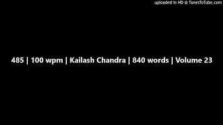485 | 100 wpm | Kailash Chandra | 840 words | Volume 23