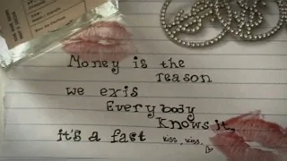 “money is the reason we exist” (money magnet subliminal)