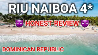 RIU NAIBOA 4*, Honest Review, Punta Cana, Dominican Republic