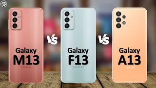 Samsung Galaxy F13 VS Galaxy M13 VS Galaxy A13