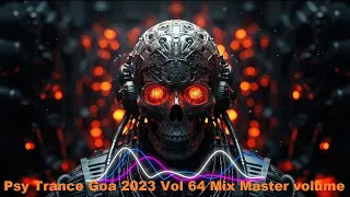 Psy Trance Goa 2023 Vol 64 Mix Master volume