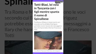 Totti e Ilary, i messaggi scoperti sul cellulare di lei erano con Antonino Spinalbese #shorts #totti