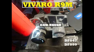 Vauxhall Vivaro 2017 1.6 cdti R9M - Egr fault DF047 DF059 - How to remove and FIX