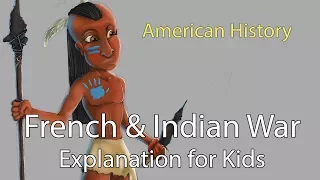French & Indian War for Kids