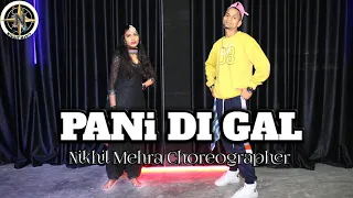 #Pani Di Gal Dance Cover | NiKhil Mehra Choreography |