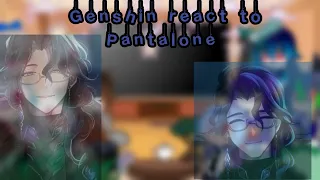 Genshin react to the fatui!||Pantalone||7/?||READ WARNINGS!||