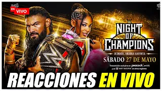 🔴 WWE NIGHT OF CHAMPIONS 2023 EN VIVO - REACCIONES EN VIVO [ESPAÑOL]