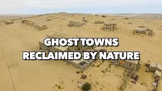 Ghost Towns - Reclaimed by Nature