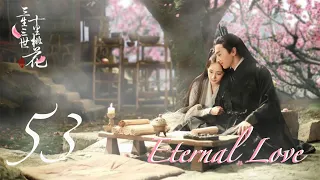Eternal Love EP53 | Yang Mi, Mark Chao | CROTON MEDIA English Official