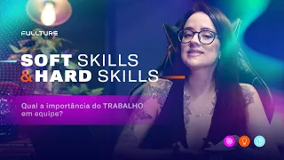 Soft Skills: TRABALHO EM EQUIPE.