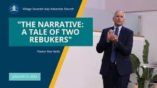 The Narrative: A Tale of Two Rebukers | Pastor Ron Kelly