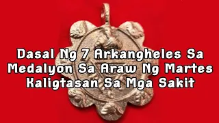 Dasal Ng 7 Arkangheles Sa Medalyon Sa Araw Ng Martes Kaligtasan Sa Mga Sakit
