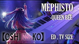 (Oshi no Ko 推しの子 ED) QUEEN BEE 女王蜂 - Mephisto メフィスト | EMOTIONAL | Piano Cover