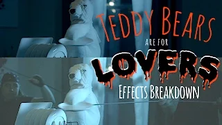 TEDDY BEARS ARE FOR LOVERS - Effects Breakdown