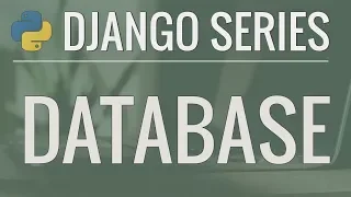 Python Django Tutorial: Full-Featured Web App Part 5 - Database and Migrations