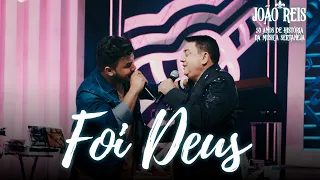 João Reis e Marcelo Martins - Foi Deus (50 Anos de História da Música Sertaneja)