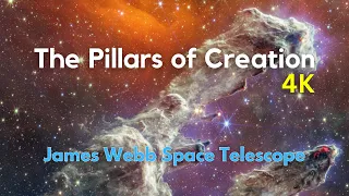 The Pillars of Creation | 4K Video | Relaxing and Calm Music | James Webb Space Telescope (JWST)