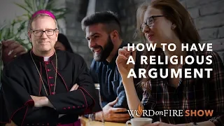 How to Have a Good Religious Argument