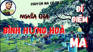 Nghĩa Địa Bình Hưng Hoà | Đĩ Điếm Và Ma | #39