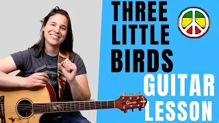 How to Play Three Little Birds on Guitar in 6 Minutes - Beginner Guitar Songs