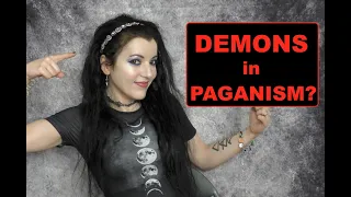 DEMONS in PAGANISM?