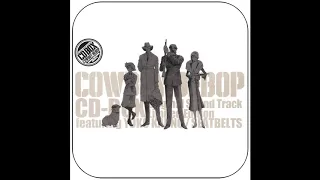 04 Cowboy Bebop OST Box Set CD 1 - Want It All Back -  clavinet hater version