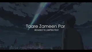 Tare Zameen Par | Title [slowed & reverbed] | Chills | Late nights | Bass enhanced | HQ