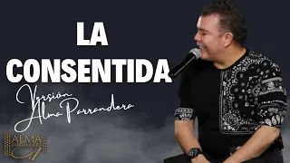 LA CONSENTIDA -  FABIÁN CORRALES  (VERSIÓN ALMA PARRANDERA)