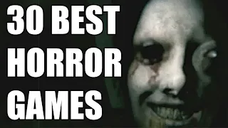 30 Best Horror Games You ABSOLUTELY NEED TO PLAY