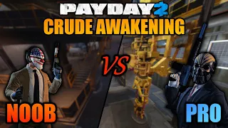 My first VS my second Crude Awakening completions | PAYDAY2 New Heist