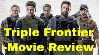Triple Frontier - Netflix Movie Review