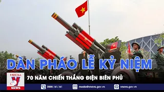 Dàn pháo lễ kỷ niệm 70 năm Chiến thắng Điện Biên Phủ - VNews