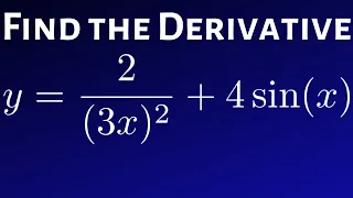 Derivative of y = 2/(3x)^2 + 4sin(x)