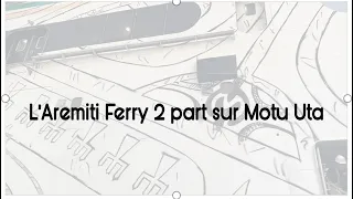 Aremiti ferry 2 sur Motu Uta (relooking)