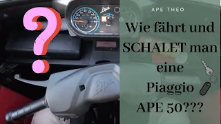 Tutorial - Wie fahre und SCHALTE ich eine Piaggio Ape 50?