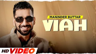 Viah (HD Video) | Maninder Buttar Ft. Bling Singh | Preet Hundal | Latest Punjabi Songs 2022