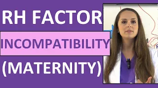 Rh Incompatibility in Pregnancy Nursing NCLEX Management | Rhogam Shot Maternity Review