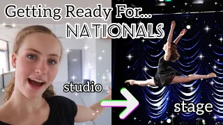 Getting Ready for DANCE NATIONALS!  Workouts, Rehearsals, Classes and More!